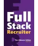 Full Stack Recruiter: The Ultimate Edition